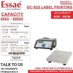 600kg/50gm Essae DC-815 Label Printing Scale Counting and Check Weighing Scale with an Integrated Barcode Label Printer | Capacity 600kg and Accuracy 50gm | Platform Size 700x800mm