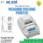 Aczet Weighing Scale Dot Matrix Data Printer | Weighing Machine Printer Connect With Any Weighing Machine Universal Interface